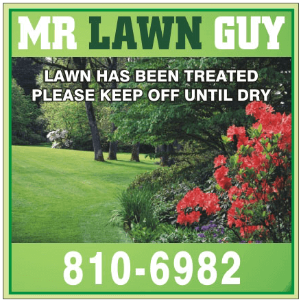 lawn posting sign Mr lawn buy lawn has been treated please keep off until dry 801-6982